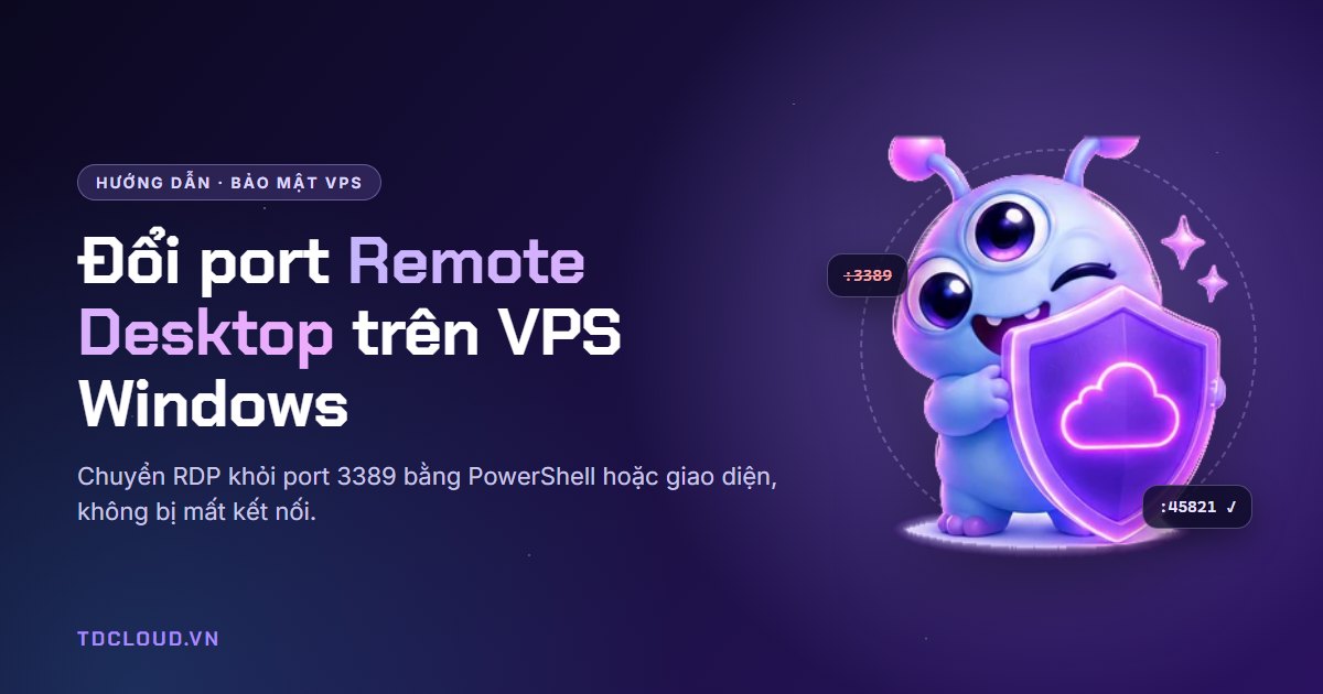 Cách đổi port Remote Desktop (3389) trên VPS Windows Server