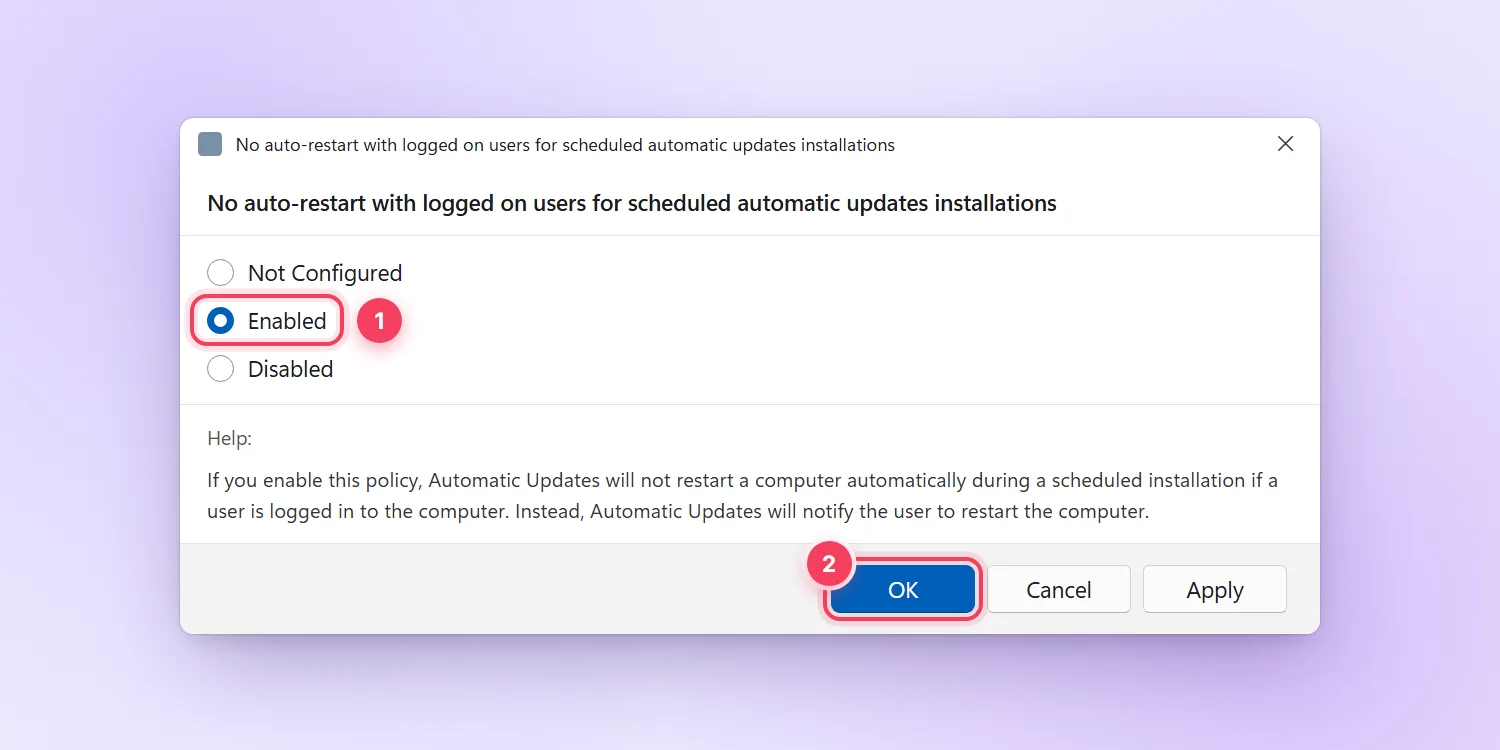 Bật chính sách No auto-restart with logged on users for scheduled automatic updates installations
